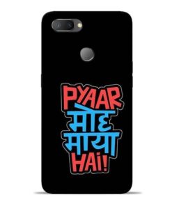Pyar Moh Maya Hai Oppo Realme U1 Mobile Cover