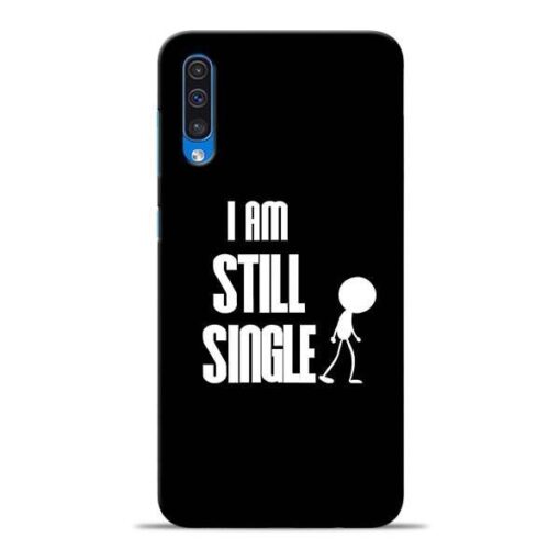 Still Single Samsung A50 Mobile Cover