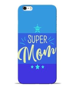 Super Mom Apple iPhone 6 Mobile Cover