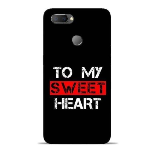 To My Sweet Heart Oppo Realme U1 Mobile Cover