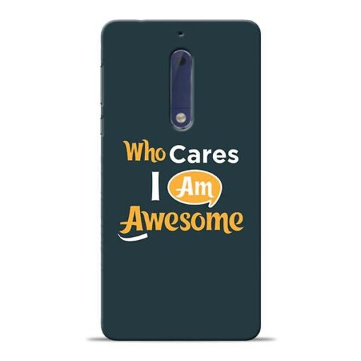 Who Cares Nokia 5 Mobile Cover