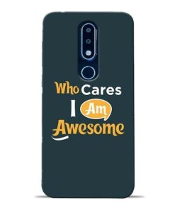 Who Cares Nokia 6.1 Plus Mobile Cover