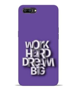 Work Hard Dream Big Oppo Realme C1 Mobile Cover