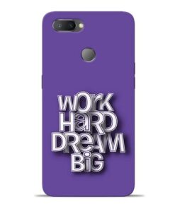 Work Hard Dream Big Oppo Realme U1 Mobile Cover