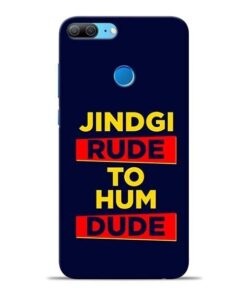 Zindagi Rude Honor 9 Lite Mobile Cover