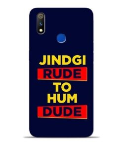 Zindagi Rude Oppo Realme 3 Pro Mobile Cover