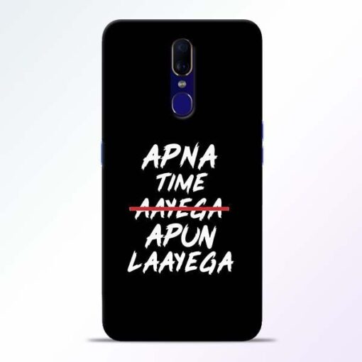 Apna Time Apun Oppo F11 Mobile Cover