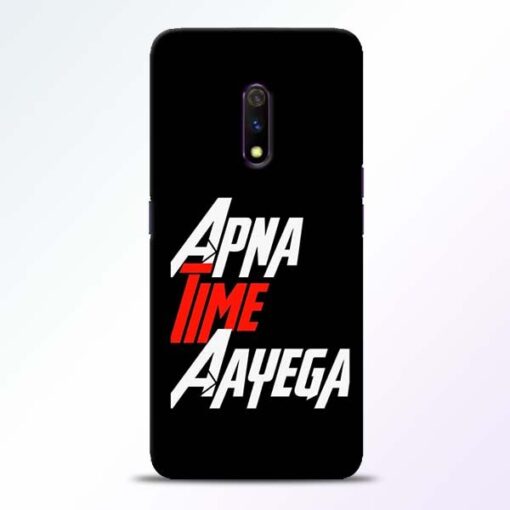 Apna Time Ayegaa Realme X Mobile Cover