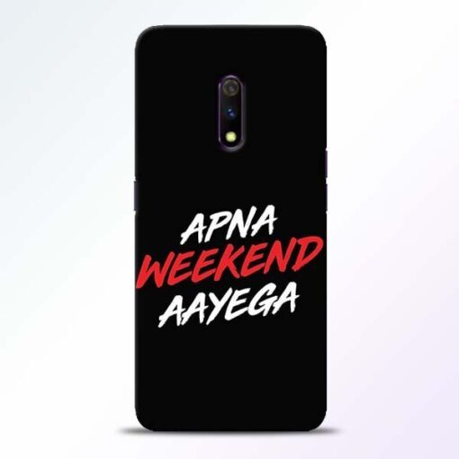 Apna Weekend Aayega Realme X Mobile Cover