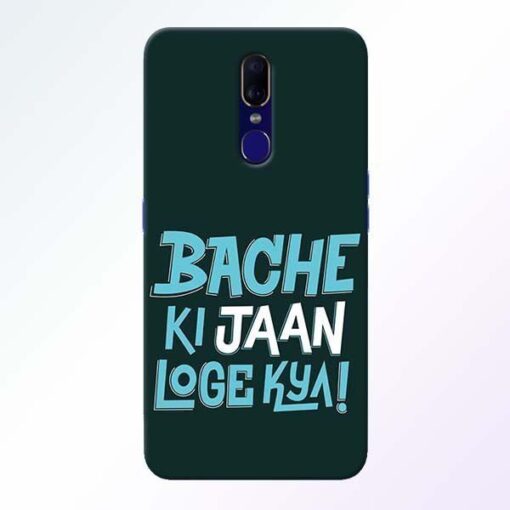 Bache Ki Jaan Louge Oppo F11 Mobile Cover