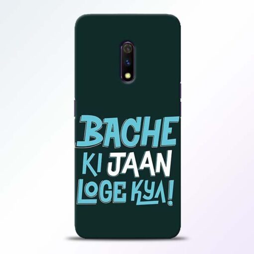 Bache Ki Jaan Louge Realme X Mobile Cover