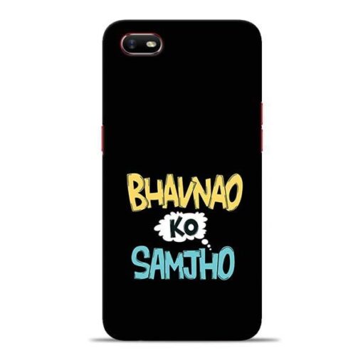 Bhavnao Ko Samjho Oppo A1K Mobile Cover
