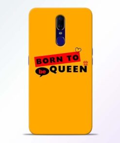 Born to Queen Oppo F11 Mobile Cover