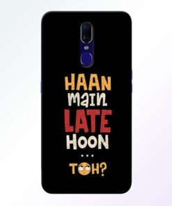 Haan Main Late Hoon Oppo F11 Mobile Cover