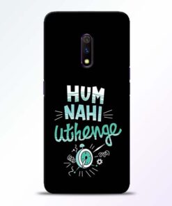 Hum Nahi Uthenge Realme X Mobile Cover