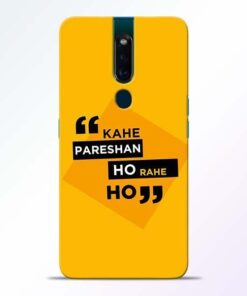 Kahe Pareshan Oppo F11 Pro Mobile Cover