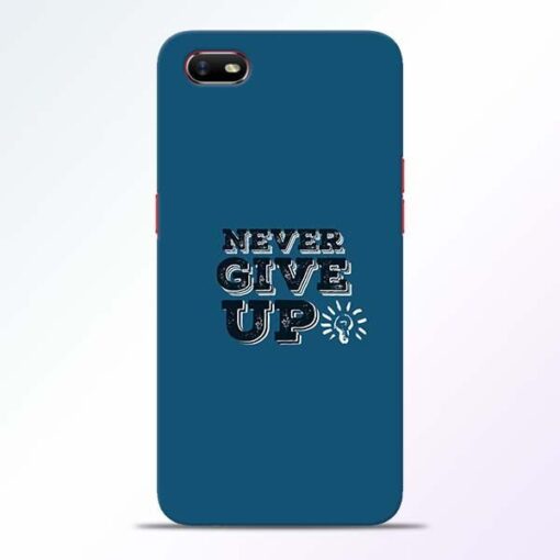 Never Give Up Oppo A1K Mobile Cover