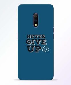 Never Give Up Realme X Mobile Cover