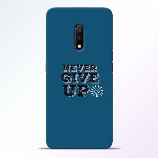 Never Give Up Realme X Mobile Cover