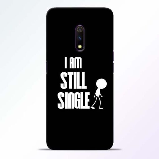 Still Single Realme X Mobile Cover