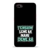 Tension Lene Ka Nahi Oppo A1K Mobile Cover