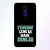 Tension Lene Ka Nahi Oppo F11 Mobile Cover