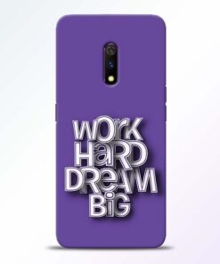 Work Hard Dream Big Realme X Mobile Cover