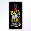 Beta Tumse Na OnePlus 6 Mobile Cover