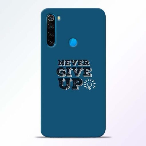 Never Give Up Xiaomi Redmi Note 8 Mobile Cover