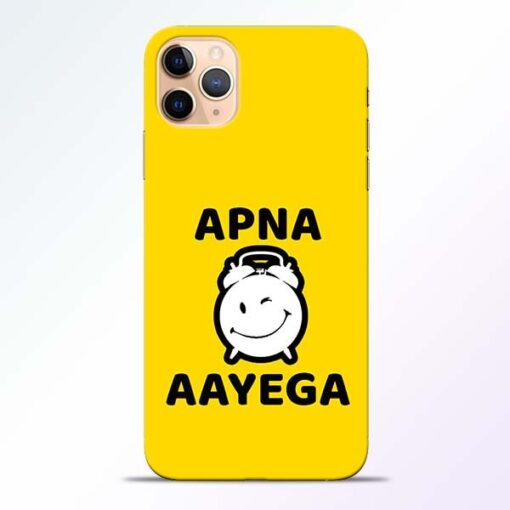 Apna Time Ayega iPhone 11 Pro Mobile Cover