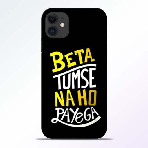 Beta Tumse Na iPhone 11 Mobile Cover