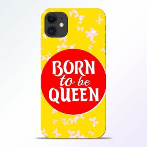 Born Queen iPhone 11 Mobile Cover