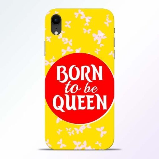 Born Queen iPhone XR Mobile Cover
