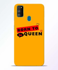 Born to Queen Samsung Galaxy M30s Mobile Cover
