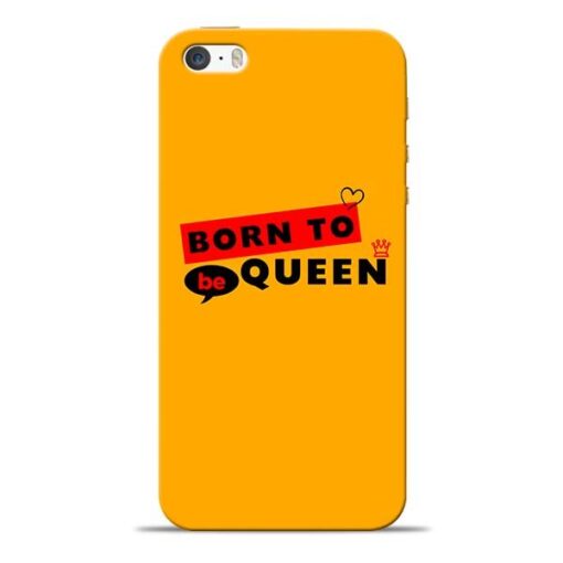 Born to Queen iPhone 5s Mobile Cover