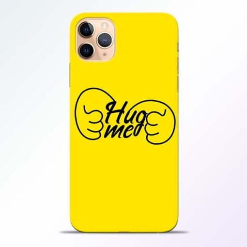 Hug Me Hand iPhone 11 Pro Mobile Cover