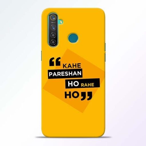 Kahe Pareshan Realme 5 Pro Mobile Cover