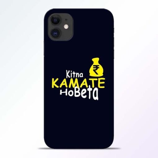 Kitna Kamate Ho iPhone 11 Mobile Cover