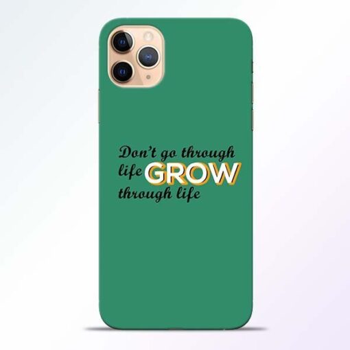 Life Grow iPhone 11 Pro Mobile Cover