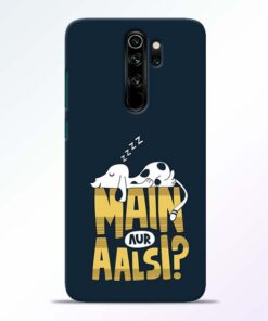 Main Aur Aalsi Redmi Note 8 Pro Mobile Cover - CoversGap