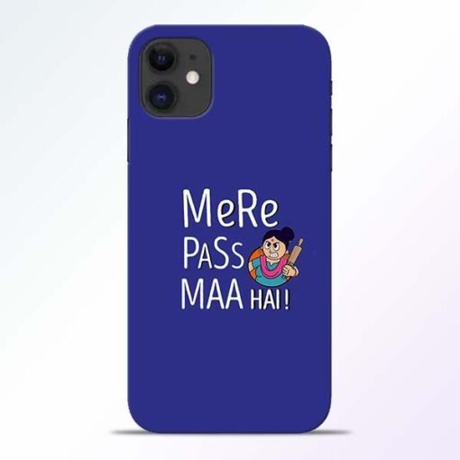 Mere Paas Maa iPhone 11 Mobile Cover