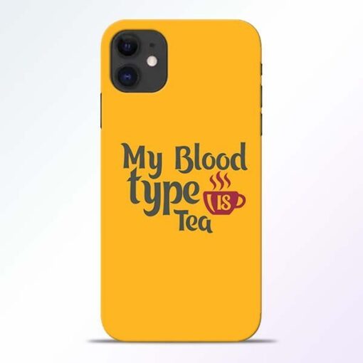 My Blood Tea iPhone 11 Mobile Cover