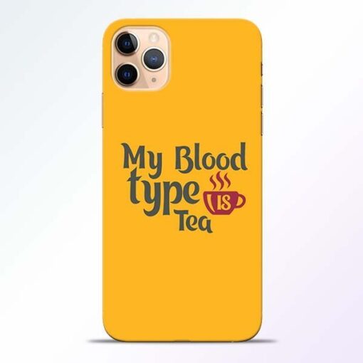 My Blood Tea iPhone 11 Pro Mobile Cover