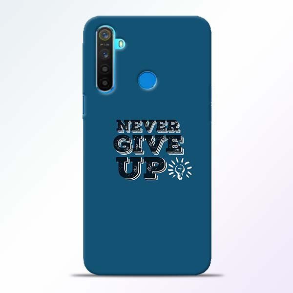 Never Give Up Realme 5 Mobile Cover 1 Never Give Up Realme 5 Mobile Cover