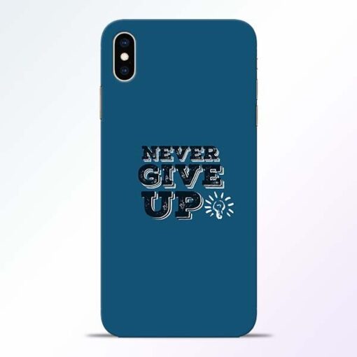 Never Give Up iPhone XS Max Mobile Cover