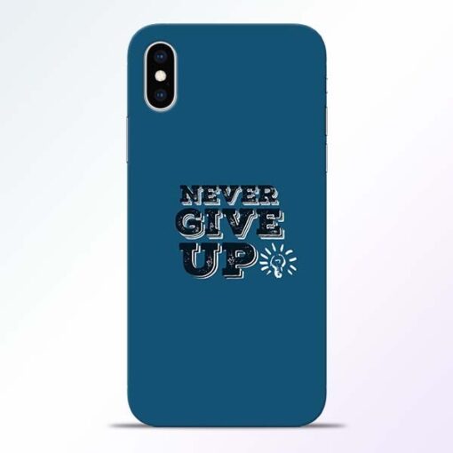 Never Give Up iPhone XS Mobile Cover