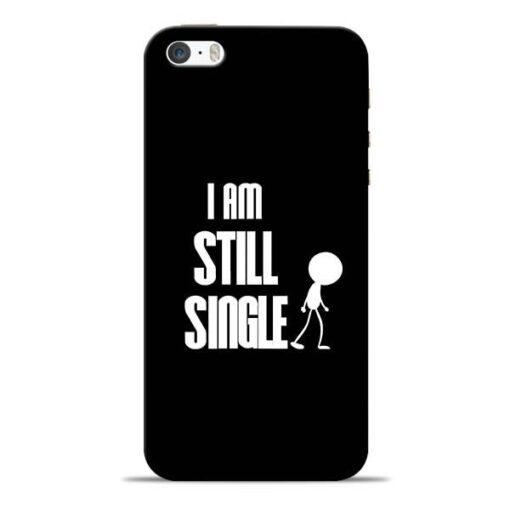 Still Single iPhone 5s Mobile Cover