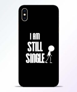 Still Single iPhone XS Max Mobile Cover