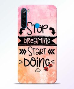 Stop Dreaming Redmi Note 8 Mobile Cover - CoversGap