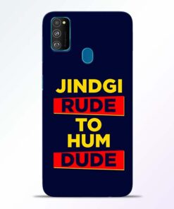 Zindagi Rude Samsung Galaxy M30s Mobile Cover